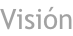 Visión